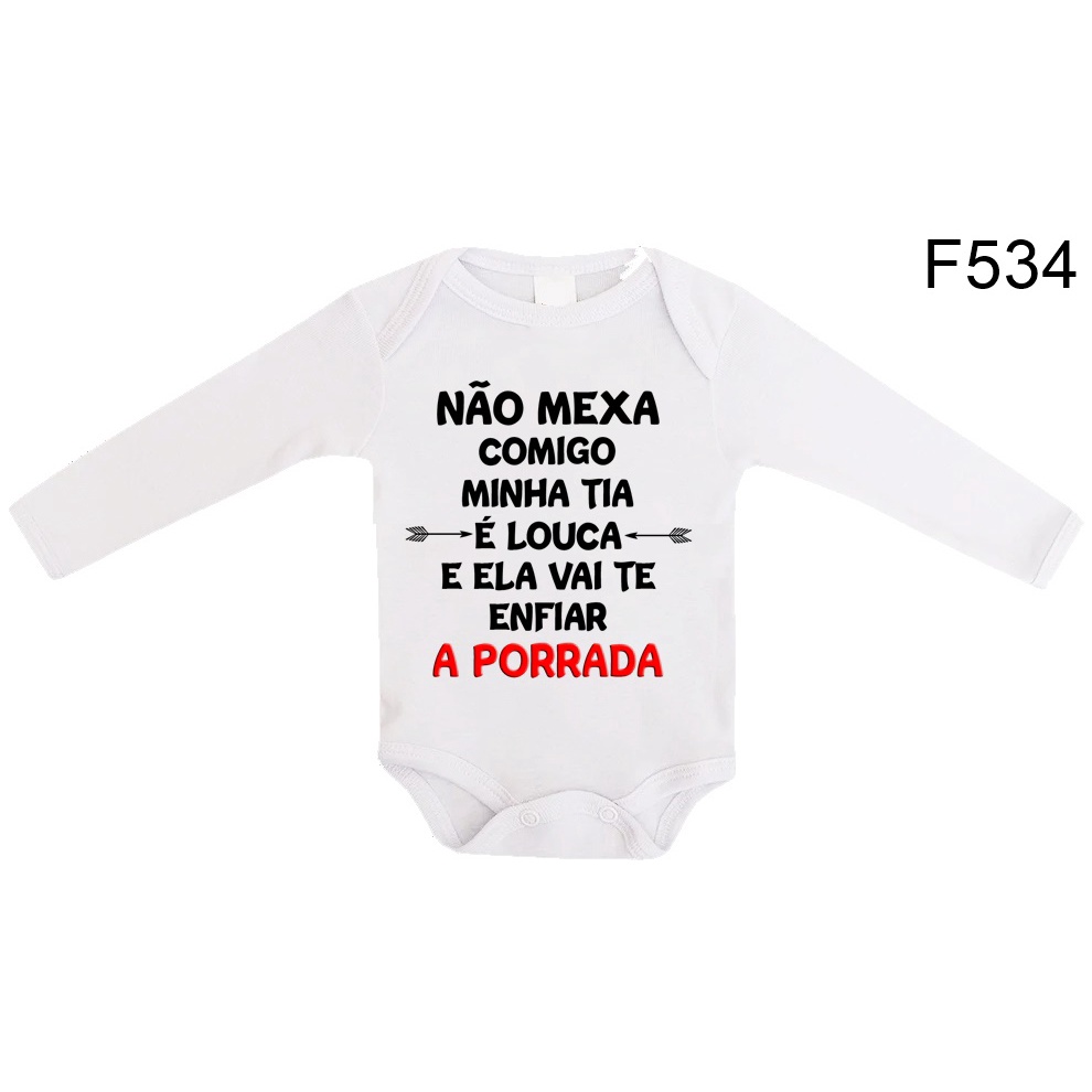 Body Roupa de Bebê Frases Manga Longa Não Mexa Comigo Minha Tia é Louca e  Ela Vai Te Enfiar a Porrada F534 | Shopee Brasil