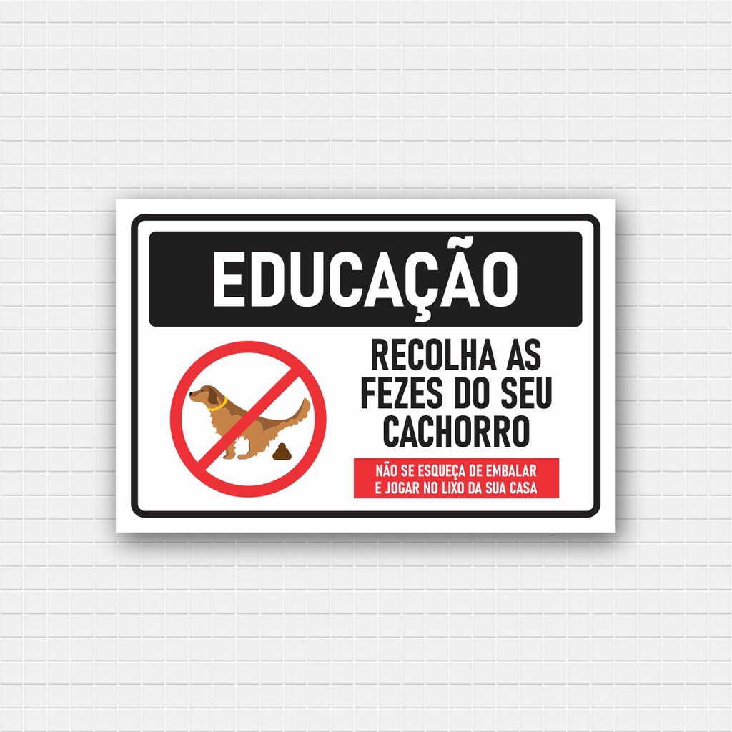 Placa Cachorro 25x20cm Não Faça da Nossa Calçada o Banheiro