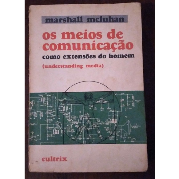 Livro Os Meios de Comunicação Como Extensões do Homem (Understanding ...