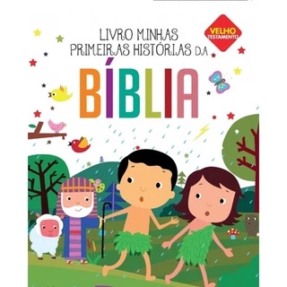 Minhas Primeiras Histórias da Bíblia - Velho Testamento