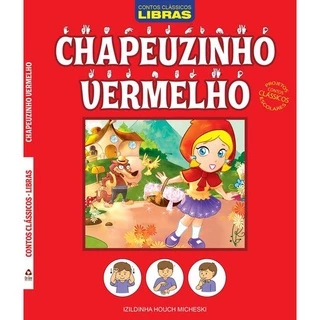 Chapeuzinho Vermelho - Contos Clássicos em Libras
