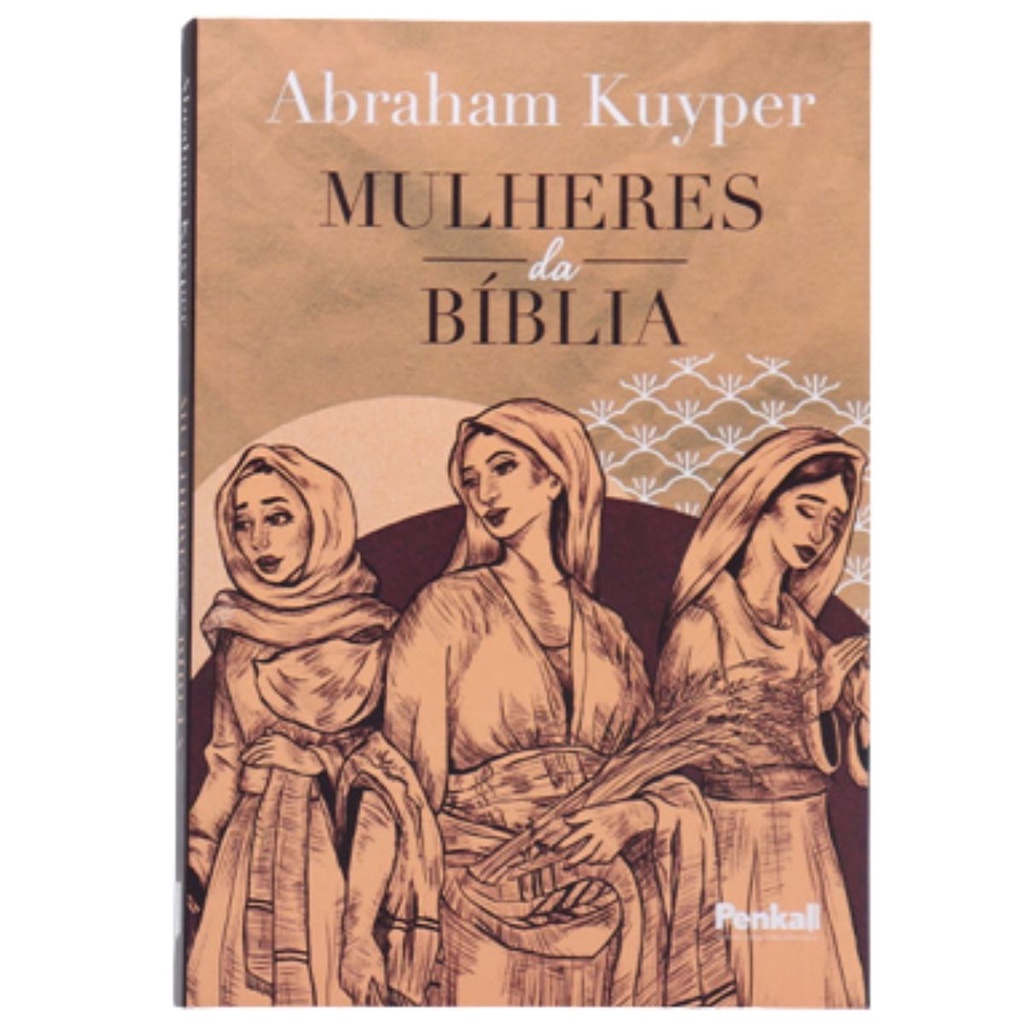 Livro Mulheres da Bíblia | Abraham Kuyper | Shopee Brasil