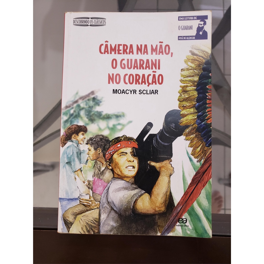 Livro - Camera na Mão, o Guarani Coração - Descobrindo os Classicos ...