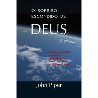 O Sorriso Escondido De Deus | John Piper Livro em Oferta na Shopee