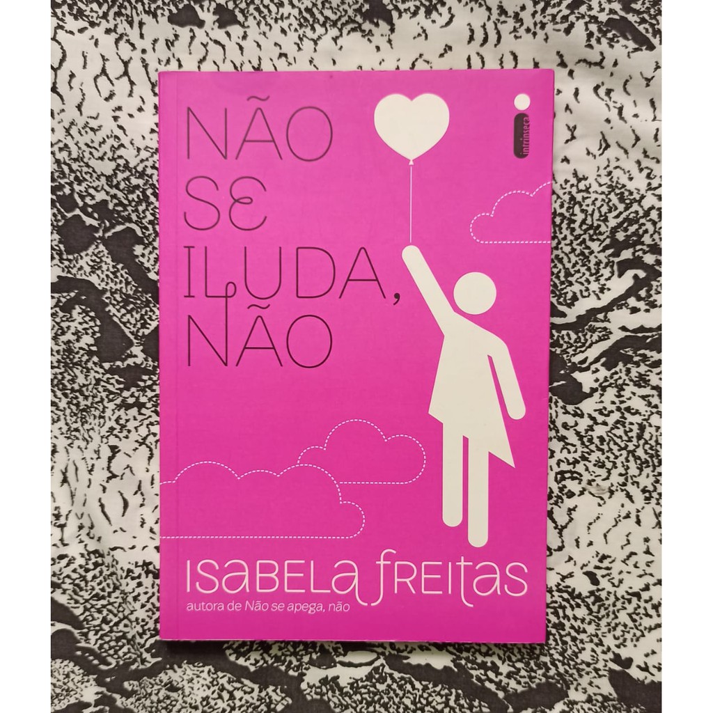 Nao se iluda, nao - Isabela freitas