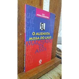 Livro O Alienista / Missa Do Galo - Machado De Assis