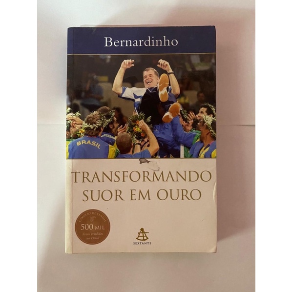 Livro Transformando Suor em Ouro - Bernardinho | Shopee Brasil