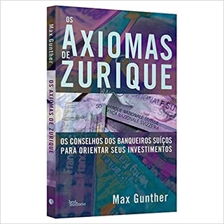 AXIOMAS DE ZURIQUE, OS - BEST BUSINESS