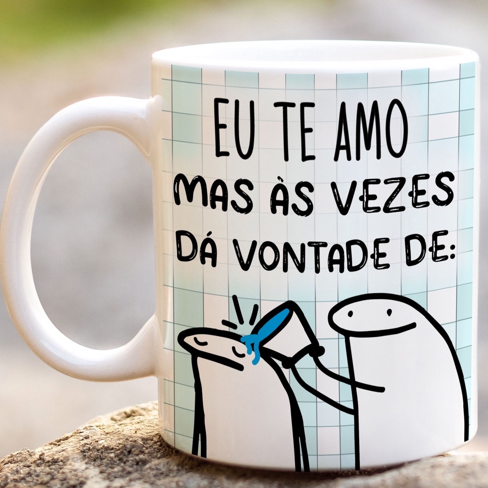 Caneca Divertida Personalizada Porcelana Meme Flork Eu Te Amo Mas As Vezes Da Vontade De Balde 0647