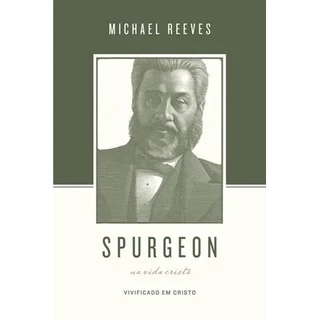 Livro Spurgeon Sobre A Vida Cristã | Michael Reeves em Oferta na Shopee
