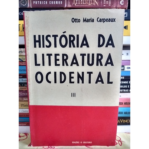 Livro História da literatura ocidental Otto Maria Carpeaux | Shopee Brasil