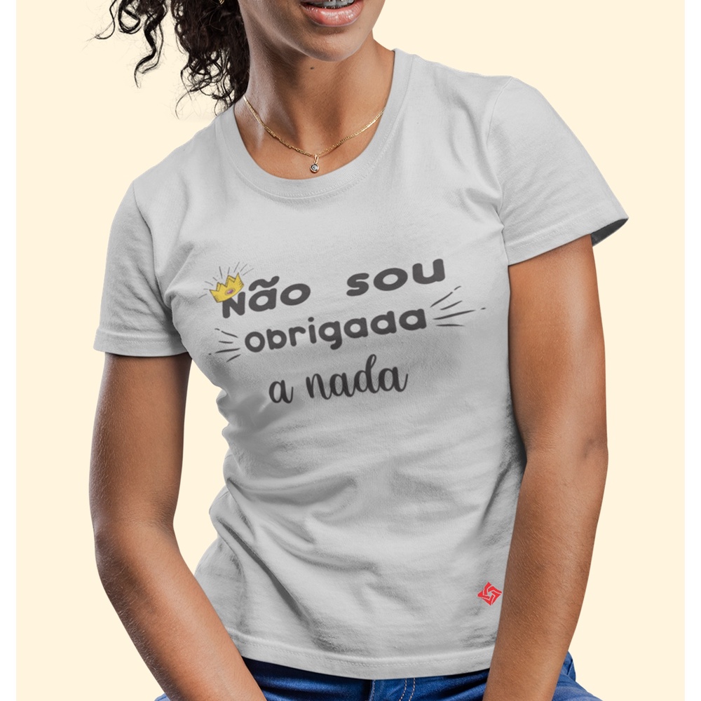 Camiseta Frases Engraçadas Não Sou Obrigada a Nada | Shopee Brasil