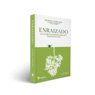 Enraizado Livro Banning Liebscher Inspire Jesus Culture