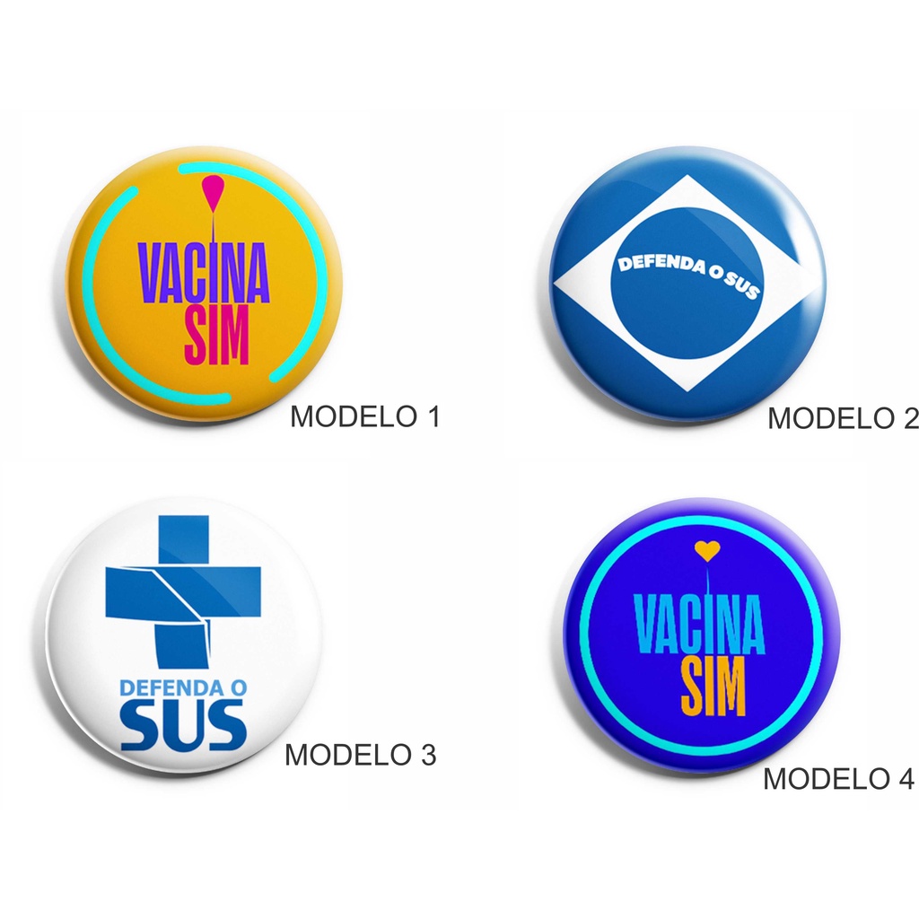 Botton 4,4cm Escolha Modelos Defenda o Sus e Vacina Sim