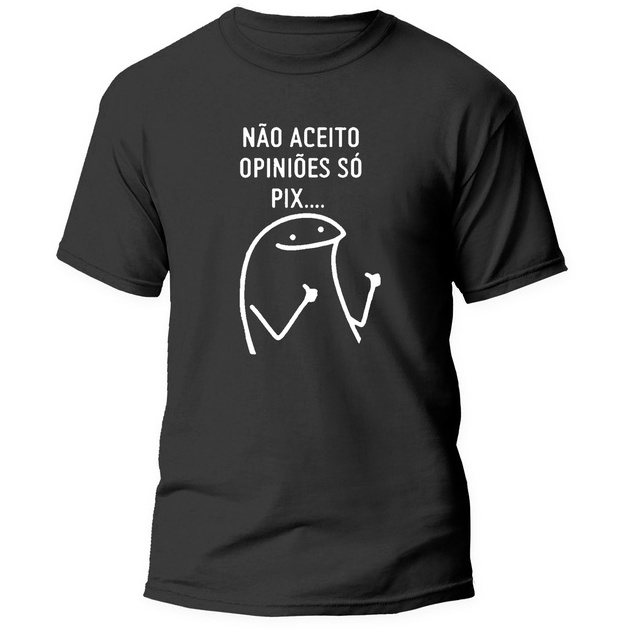 1 Camiseta Bonequinho Flork Meme Quando sua opinião for eu aceito