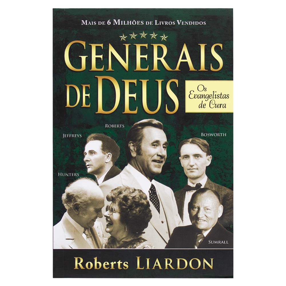 Livro: Generais de Deus | Os Evangelistas de Cura | Roberts Liardon ...