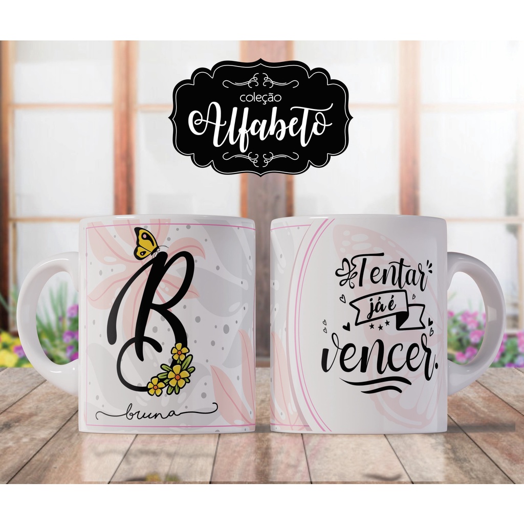 Caneca Personalizada Com Nome e Letra do Alfabeto e Frase Motivacional ...