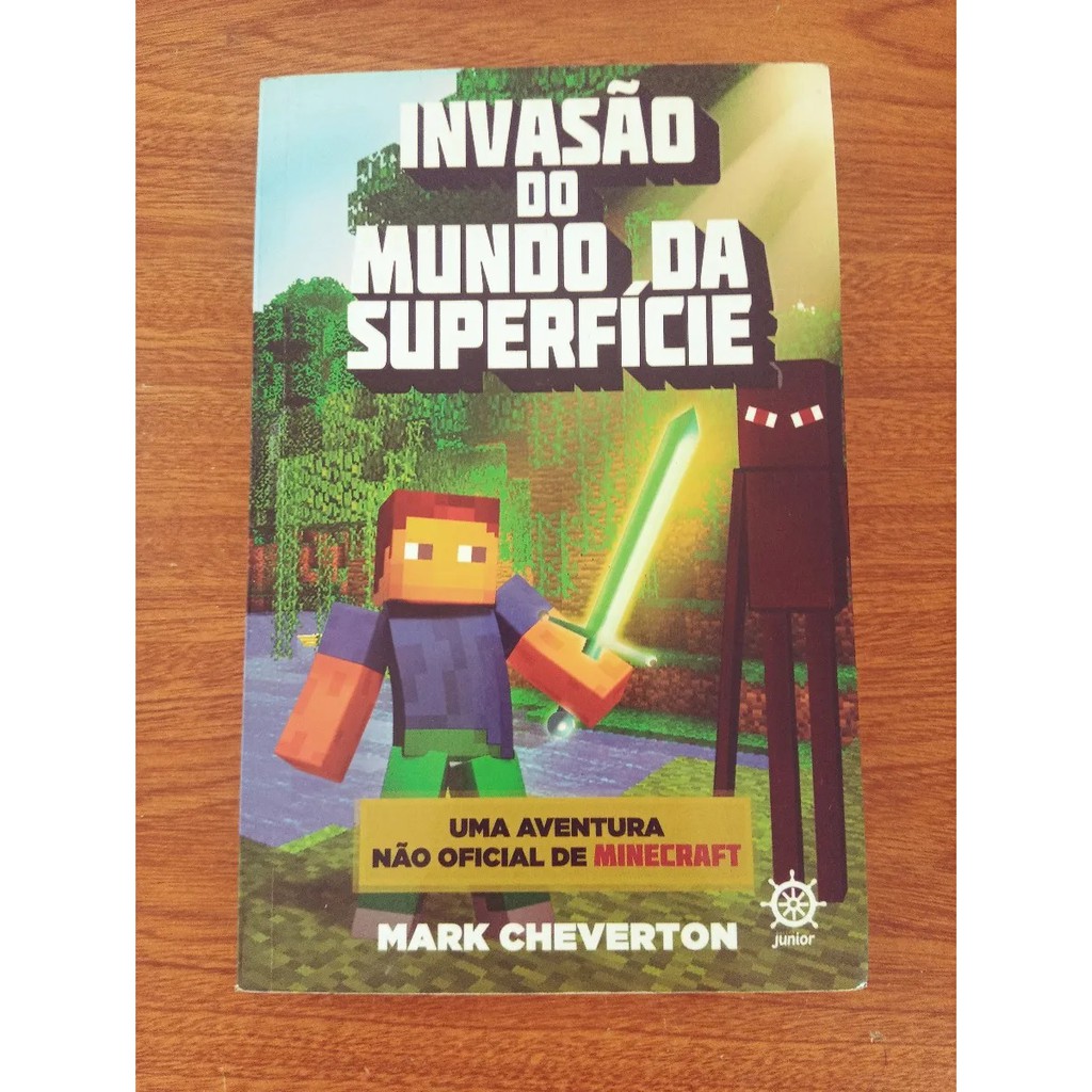 Invasão do Mundo da Superfície (Vol. 1 Uma aventura não oficial de Minecraft)