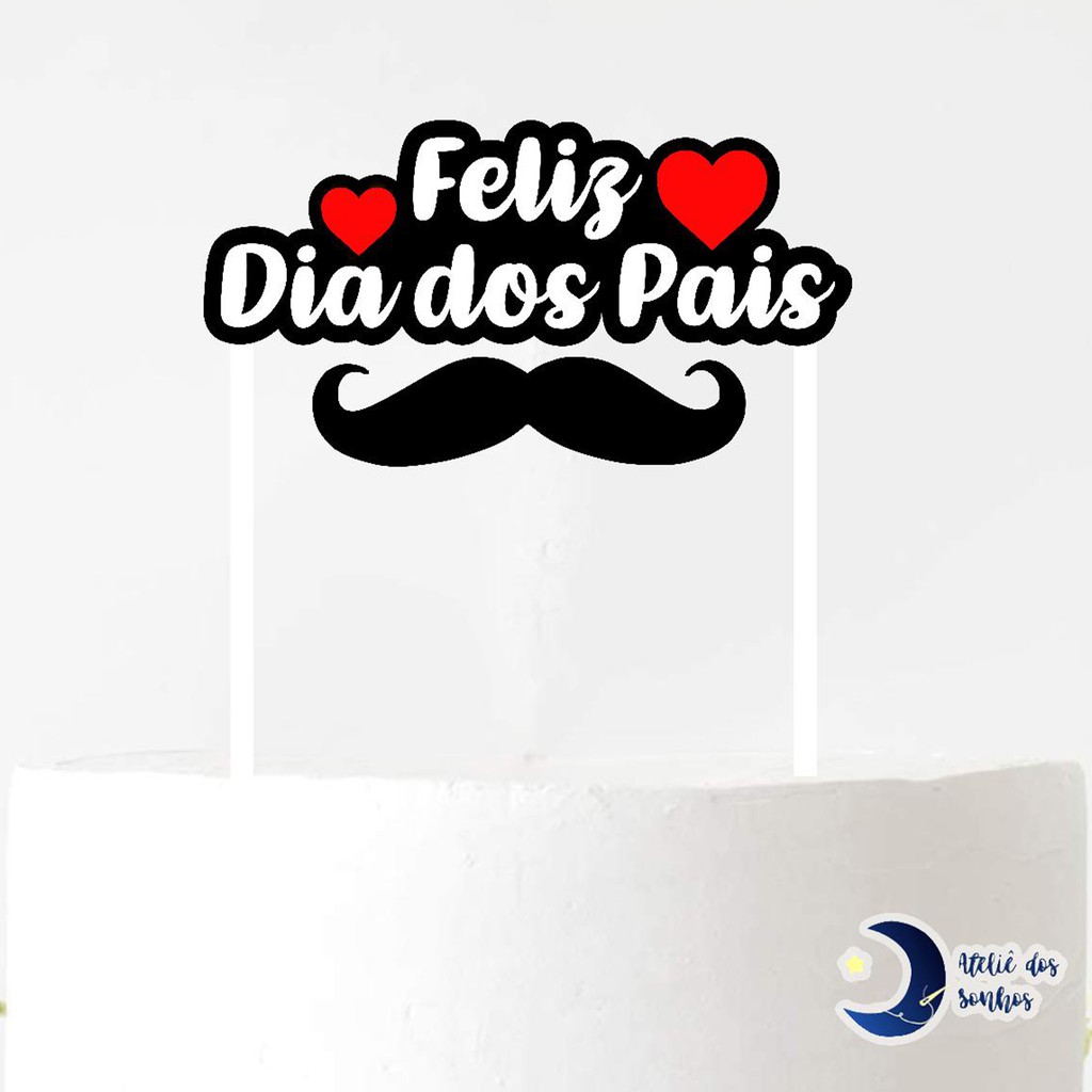 Topper De Bolo Dia Dos Pais Topo Feliz Dia Dos Pais Com Bigode Moustache Shopee Brasil