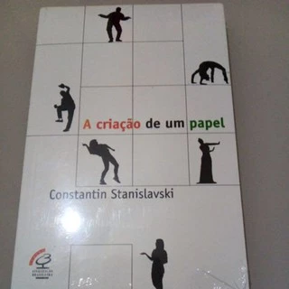 A Criação de um Papel - autor: Constantin Stanislavski
