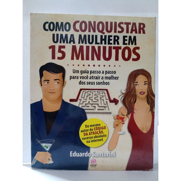 Como Conquistar uma mulher em 15 minutos (Novo) | Shopee Brasil