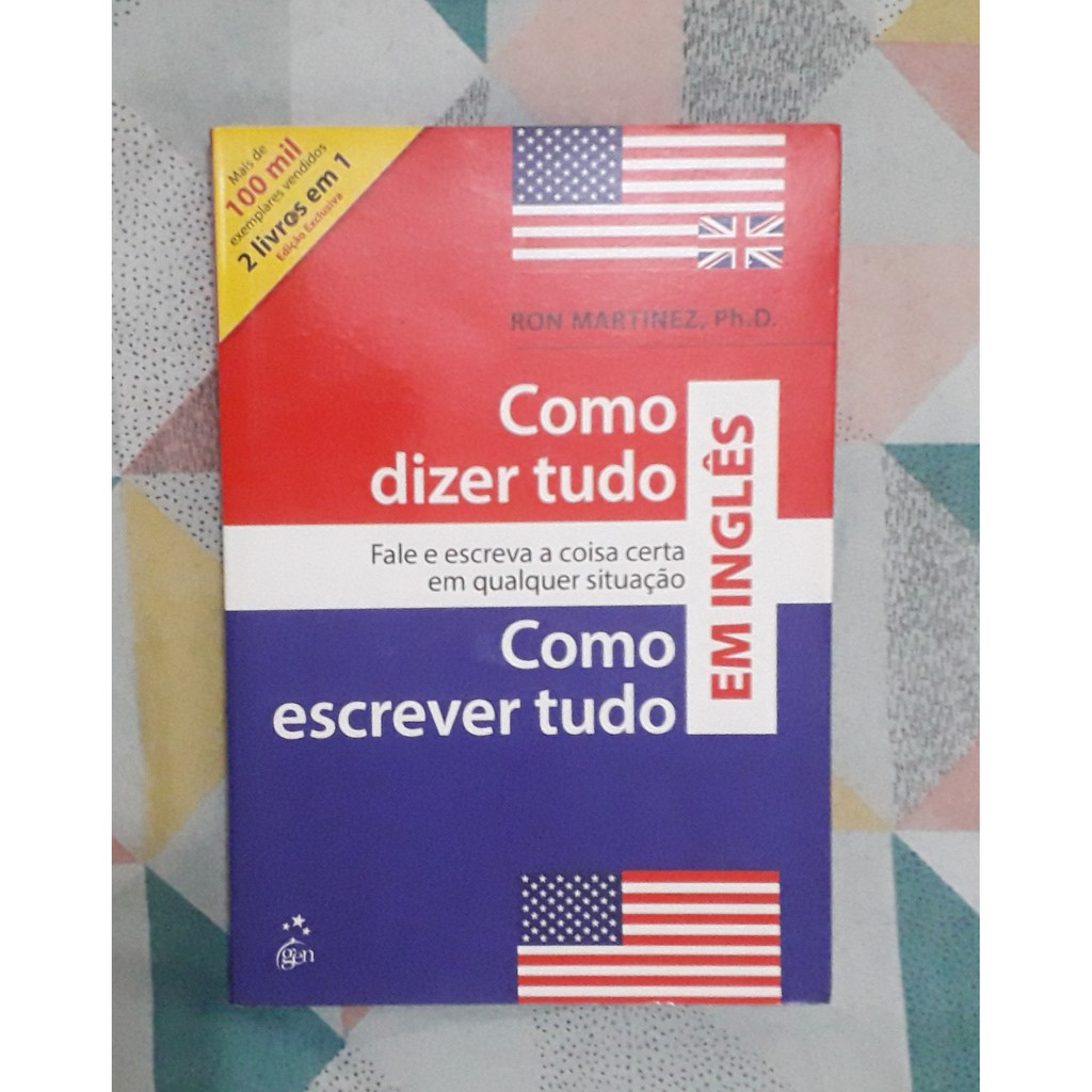 Como escrever tudo em inglês - Escreva a coisa certa em qualquer situação