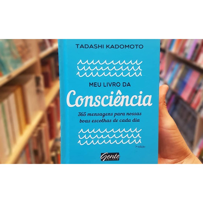 Meu livro da consciência - 365 mensagens para nossas boas escolhas de ...