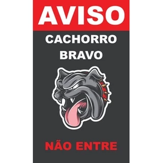 Placa De Sinalização | Aviso Cachorro Bravo Não Entre