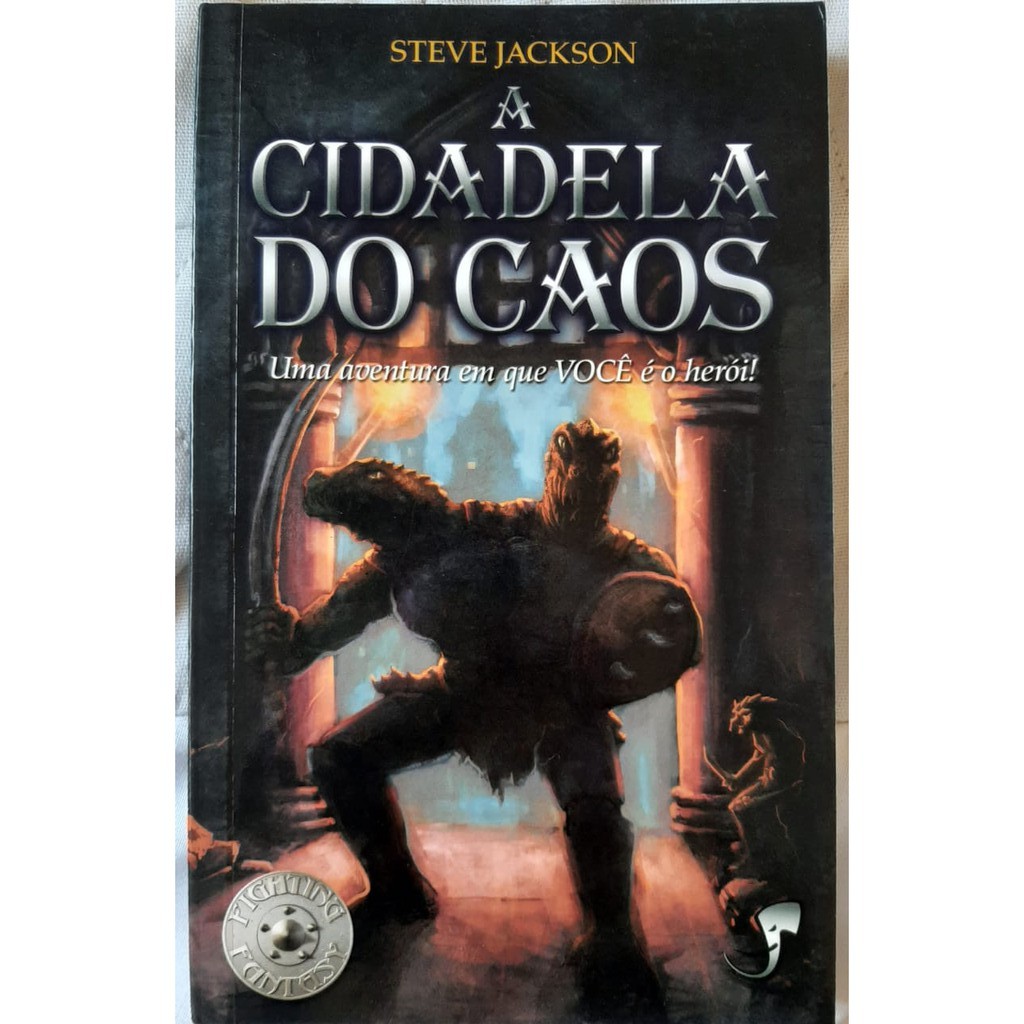 A Cidadela do Caos - Livro Jogo RPG Solo - Aventuras Fantásticas n.º 1 -  Steve Jackson