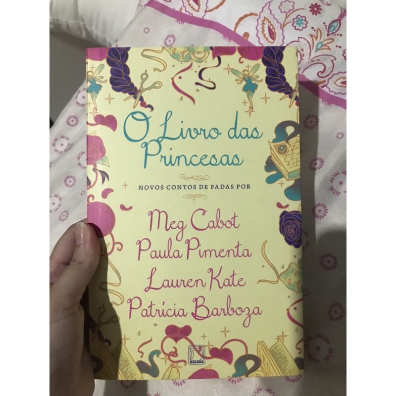 O Livro das Princesas (contos) - Meg Cabot, Lauren Kate, Paula Pimenta ...