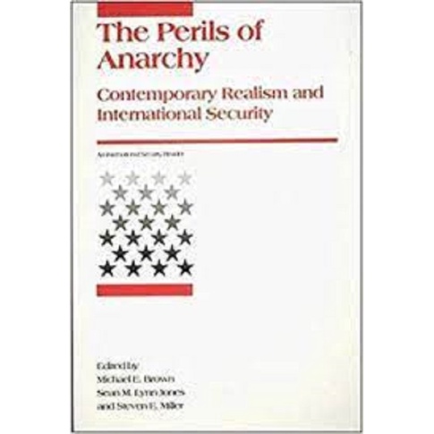 The Perils of Anarchy - Contemporary Realism and International Security ...