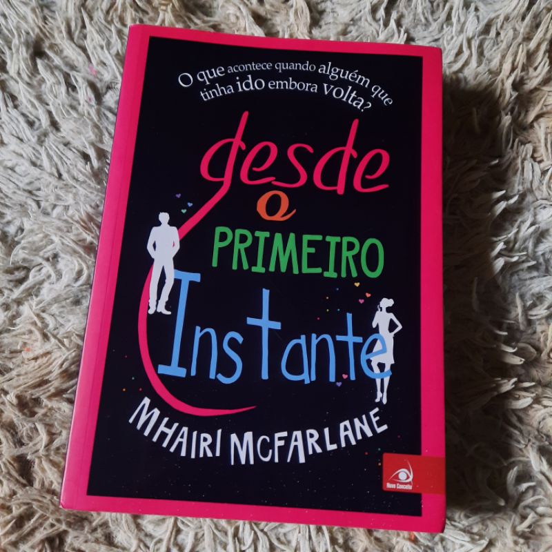  Desde o Primeiro Instante (Portuguese Edition): 9788581634203:  McFarlane, Mhairi: Books
