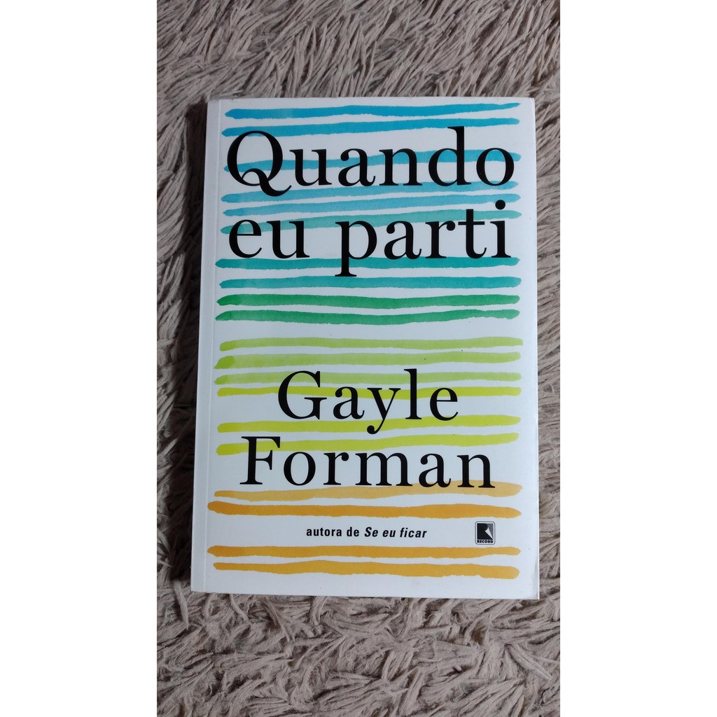 Quando Eu Parti - Gayle Forman | Shopee Brasil
