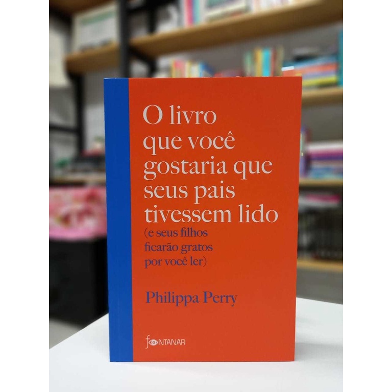 Livro - O livro que você gostaria que seus pais tivessem lido (Livro ...