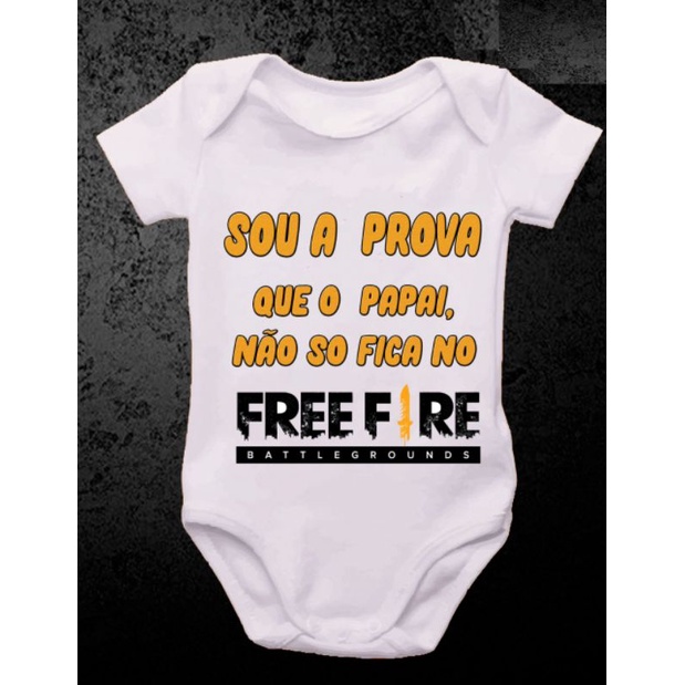 Body Sou A Prova Que O Papai Não Joga Free Fire O Tempo Todo Com Nome na  Camiseteria S.A.