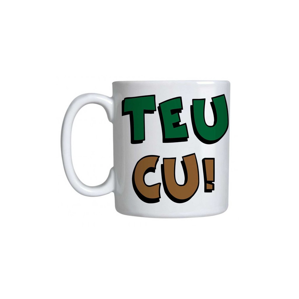 Caneca Teu Cu Meme Divertida e Engraçada