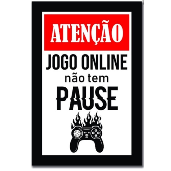 Placa Decorativa - Jogo Online Nao Tem Pause - 180X180Mm