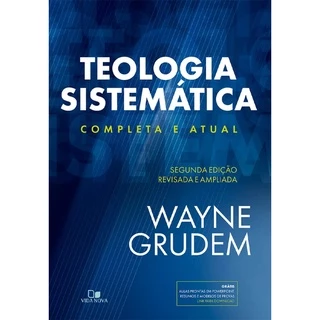 Teologia Sistemática (GRUDEM): 2ª Ed. revisada e ampliada em Oferta na Shopee