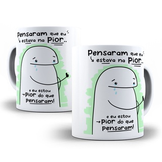 Caneca Flork Meme Pensaram Que eu Estava Na Pior