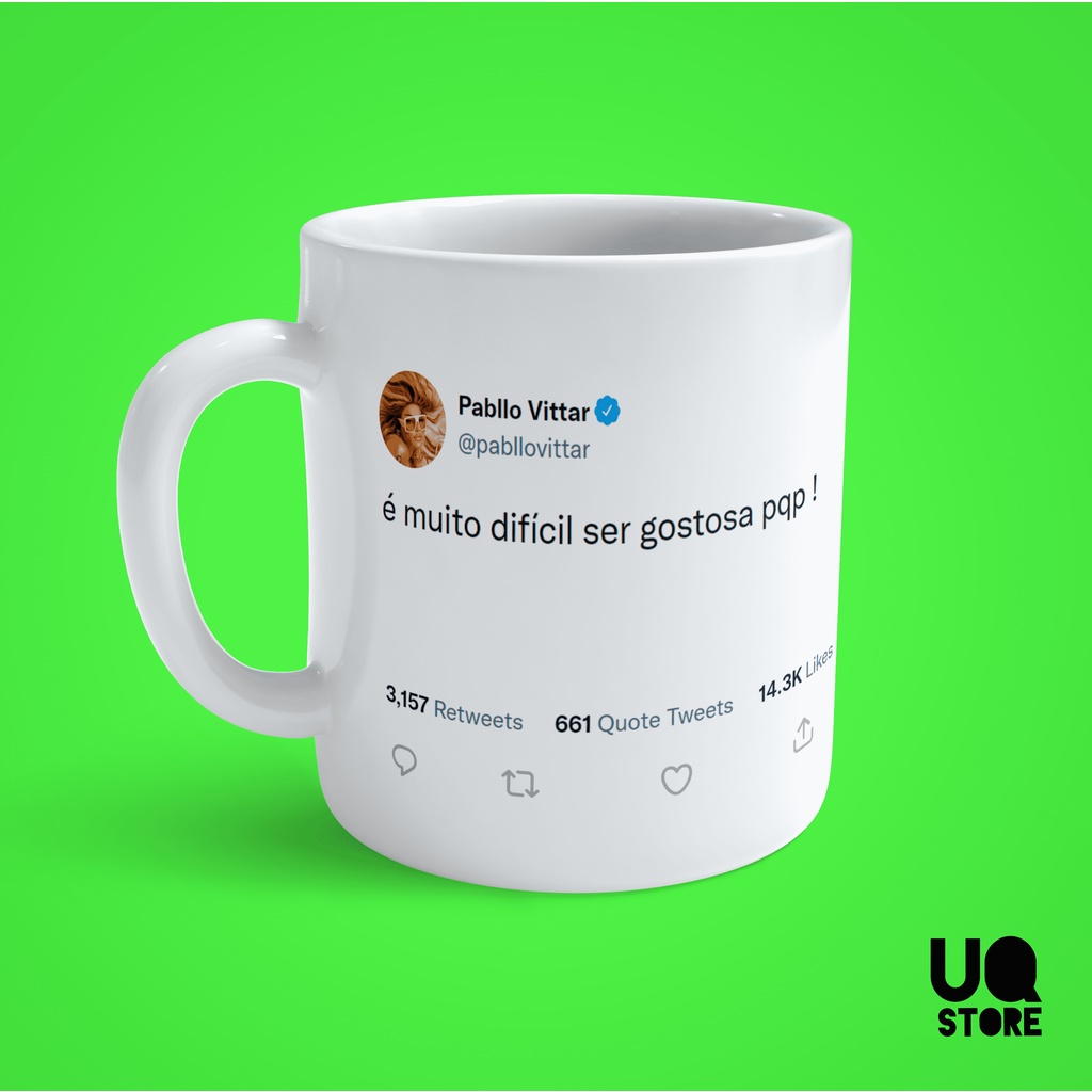 Caneca Coleção Twitter: Gostosa - Tweet Pabllo Vittar - LGBTQIA+ / GAY /  DRAG QUEEN | Shopee Brasil