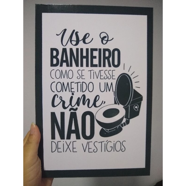 Placas Quadros Decorativas, Divertidas, Frases engraçadas, Banheiro