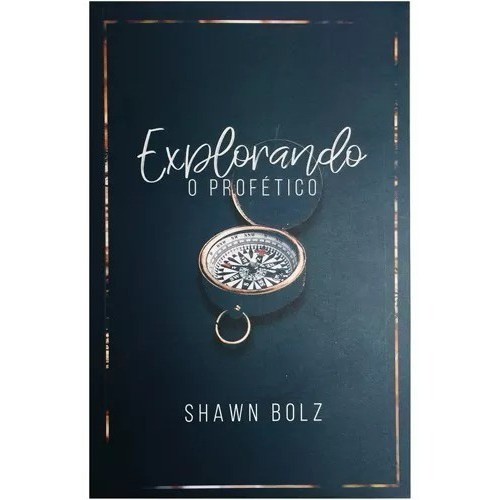 Livro Explorando O Profético Shawn Bolz Espírito Profecia Shopee Brasil
