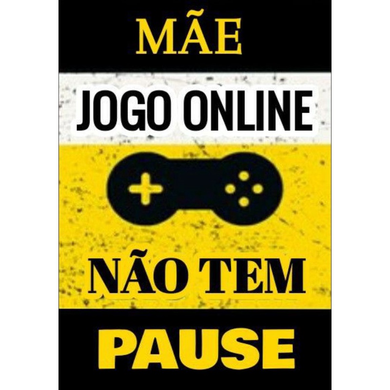 Placa Decorativa - Jogo Online Nao Tem Pause - 180X180Mm