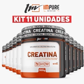 Kit 11 Creatinas 100% pura - Impure Nutrition 300g