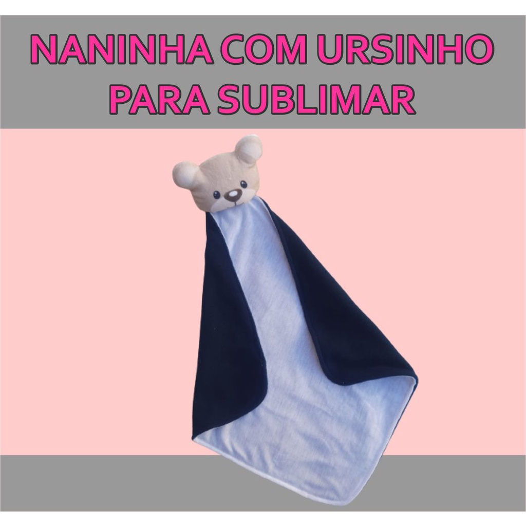 Naninha para sublimação com ursinho