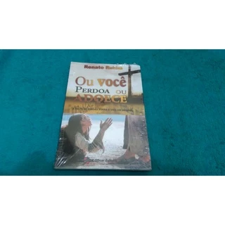 LIVRO, OU VOCÊ PERDOA OU AOECE, RENATO RUBIM