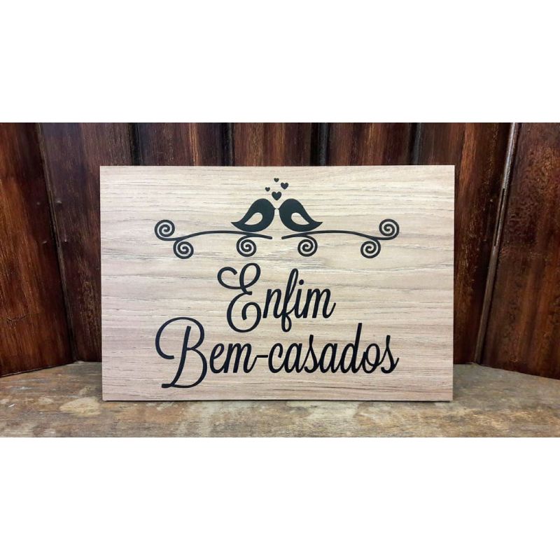 Placa Decorativa MDF Casamento Enfim Bem Casados