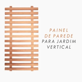 Painel vertical de madeira maciça para flores - floreira ripada 70cm X 70cm
