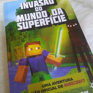 Invasão do Mundo da Superfície (Vol. 1 Uma aventura não oficial de Minecraft)