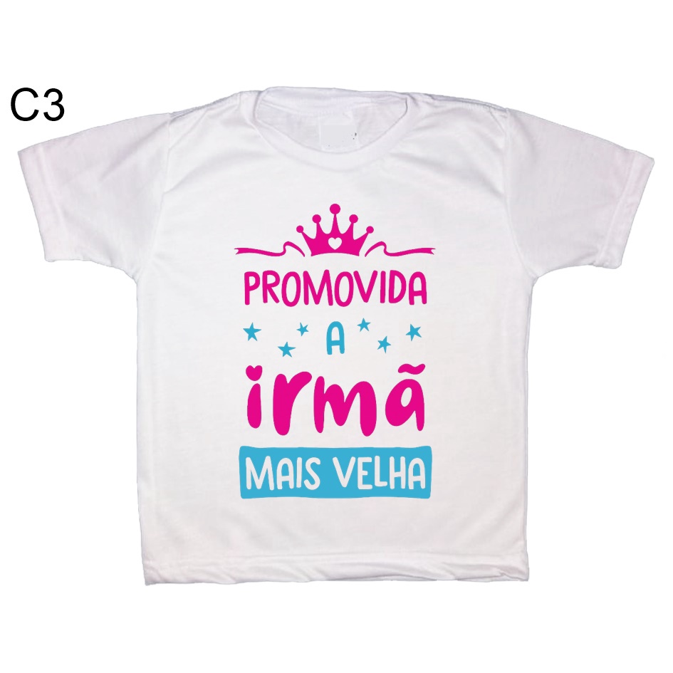 Camiseta Infantil Promovida a irmã mais velha C3